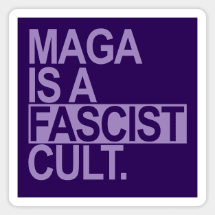 Maga is a Fascist Cult - lavender Magnet